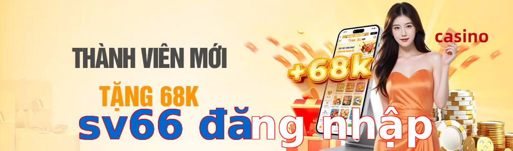 sv66 đăng nhập